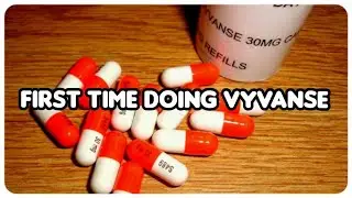FIRST TIME TRYING VYVANSE (EXPERIENCE / STORY TIME)