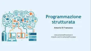 La programmazione strutturata - Lezioni di Informatica