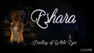 #13 : Fantasy of White Eyes - Eshara (Série Sims 3)