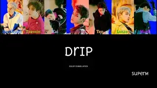 SuperM - Drip Color Coded Lyrics