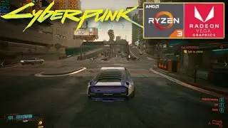 Cyberpunk 2077 - Ryzen 3 2200g & Radeon Vega 8