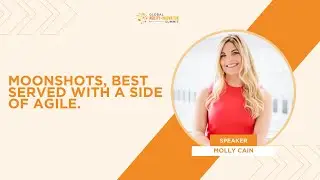 Moonshots, Best Served with a Side of Agile with Molly Cain