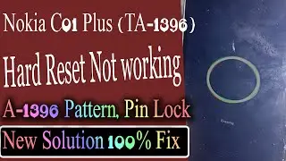 Nokia C01 Plus (TA-1396) Hard Reset Not working | TA-1396 Pattern, Pin Lock | New Solution 1000% Fix