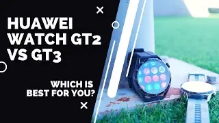 Huawei Watch GT2 vs GT3: Which one fits best for you?