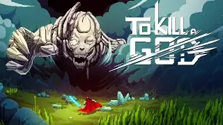 ВРОДЕ ЗАХОДИТ - To Kill a God - Первый взгляд
