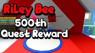 Riley Bee 500th Quest Reward! - Bee Swarm Simulator