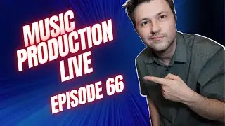 Music Production Live Episode 66 - mixing a pop record