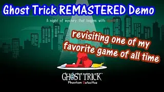 Relaxing with Ghost Trick DEMO, maybe Reverse 1999 event after