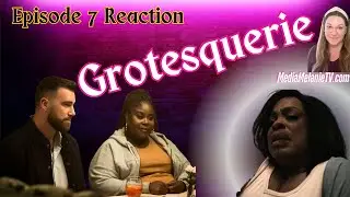 ‘Grotesquerie’ Episode 7 Reaction & Review