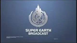 Super Earth has come to make an announcement