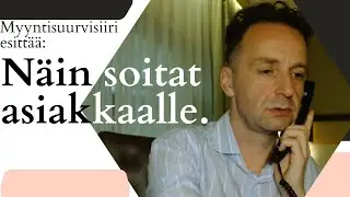 Ohje siitä miten soitetaan asiakkaalle- Kylmäsoitto tai nykyasiakas