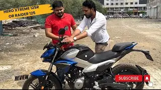 Hero  Xtreme 125R is better than Raider 125.