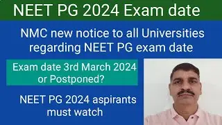 NEET PG 2024 exam date !! NMC new notice to all University regarding NEET PG exam 2024 !! Postponed?