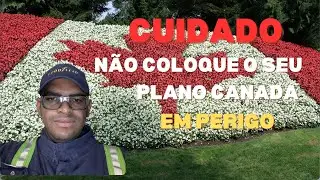 Fazer isso pode arruinar com o seu sonho de imigrar para o Canadá