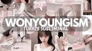 WONYOUNGISM // IT GIRL (Türkçe Subliminal)
