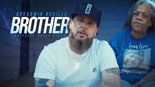 Breadwin Deville - Brother (Official Music Video)