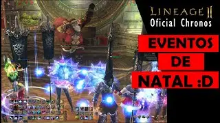 Lineage II | Eventos de NATAL e ANO NOVO 2023! Feliz Natal :D | Oficial Live Chronos