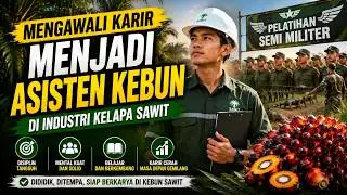 Proses mengawali karir menjadi asisten perkebunan | BINTALFISDIS