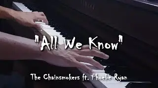 The Chainsmokers - All We Know ft. Phoebe Ryan | Piano | Zacky The Pianist