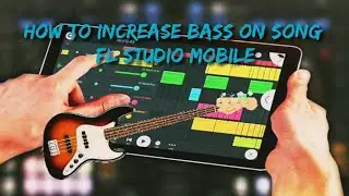 How to boost a song Bass using FL Studio Mobile