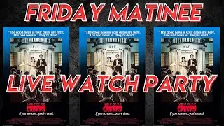 NIGHT OF THE CREEPS **LIVE MOVIE WATCH PARTY** FRIDAY MATINEE