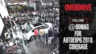 OVERDRIVE at Auto Expo 2018 | Follow us — @ODmag