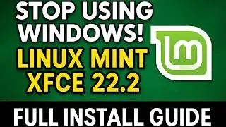 Linux Mint XFCE 22.2 Is INSANE! Here’s Why You Should Switch Today ! (Full Install Guide)