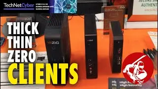 TechNet Cyber 2021 ▶︎ Thick - Thin - Zero Clients