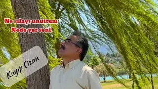 Kayıp Ozan Ne sılayı unuttum Nede yar seni
