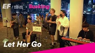 EF x Pepsi Busking ｜Passenger｜Let her go｜Cover by Quiz@Gravity ｜由音樂開始，愛上英文