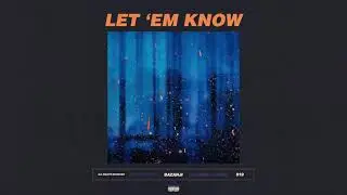 Bazanji - Let 'Em Know (Official Audio)
