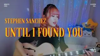 Until I Found You - Stephen Sanchez (Cover)