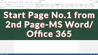 How to start page number 1 from 2nd page in Microsoft Word/Office 365