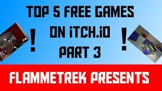 TOP 5 FREE GAMES ON ITCH.IO PART 3! (2017)