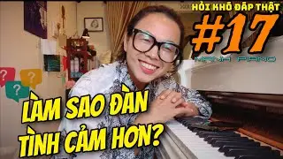 🎹 Làm sao đàn piano tình cảm hơn ? | Hỏi Khó Đáp Thật cùng Mạnh Piano #17
