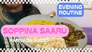 Soppina Saaru Night Dinner ge | Single Living Dairies  #kannadavlogs