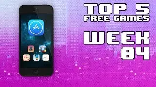Top 5 Free iOS Games   Week 04