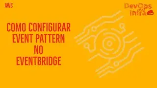 UTILIZANDO EVENTBRIDGE COM EVENT PATTERN