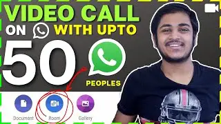 WhatsApp Supports Upto [50 Peoples in Group Video Calling] | Users can share their entire screen⚡