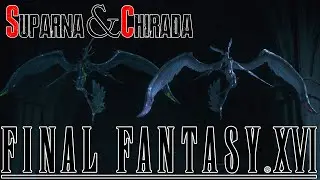 Final Fantasy 16 - SUPARNA & CHIRADA Boss Fight (PS5)