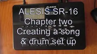 Alesis SR-16 drum machine. Drum set & song creation.