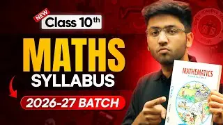 Class 10th - Maths Complete Syllabus For CBSE 2026-27 Boards | Shobhit Nirwan