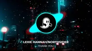 thank you (Northsider remix) Lexie Hannah