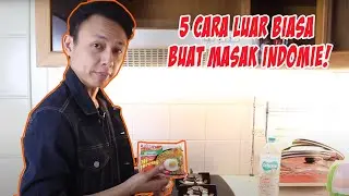 5 CARA UNIK BUAT MASAK INDOMIE GORENG!