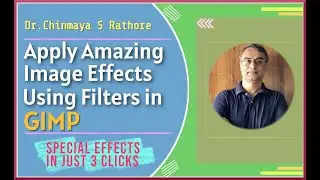 Apply Amazing Image Effects Using Filters in GIMP | Filters in GIMP |  GIMP Filters Tutorial