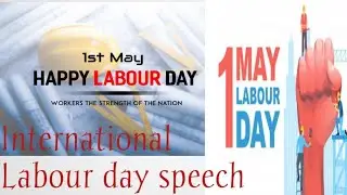 International Labour day speech|speech on may 1 |simple Labour day speech for kids  in English