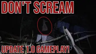 DON'T SCREAM - UPDATE 1.0 | 35 MINUTES OF CINIMATIC GAMEPLAY!!! | 
