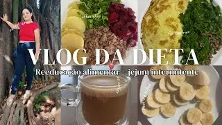 DIÁRIO DA DIETA | REEDUCAÇÃO ALIMENTAR + JEJUM INTERMITENTE FOCO TOTAL!
