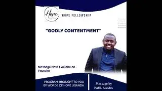 Godly Contentment| Paul Agaba
