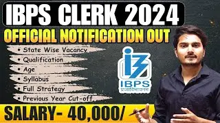 IBPS Clerk Notification 2024🔥 Vacancy, Syllabus, Salary, Age, Cut Off 2023 | Vijay Mishra